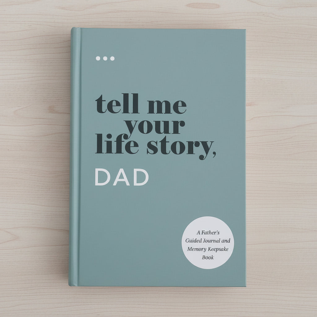 Tell me your story, DAD