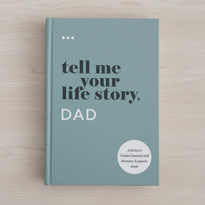 Tell me your story, DAD